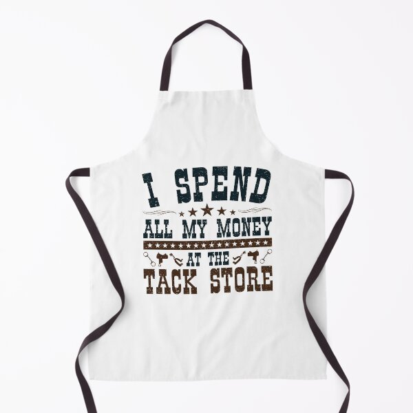Item preview, Horse Lover I Spend All My Money At The Tack Store designed and sold by jaygo.