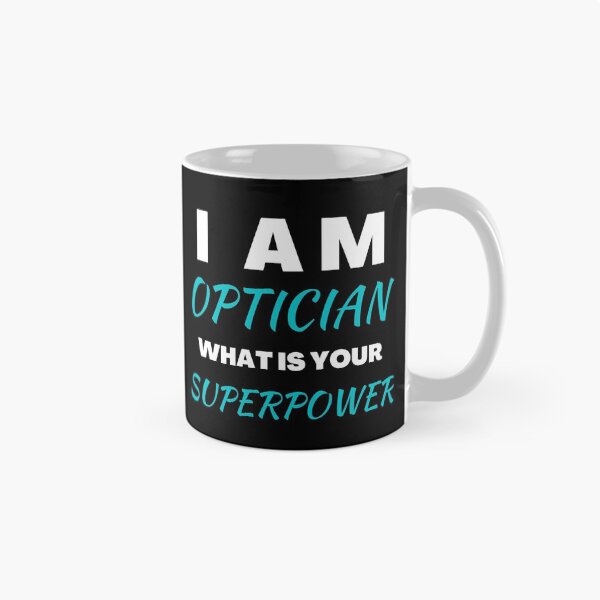 Item preview, I am Optician what is your superpower | funny gift idea  designed and sold by chi vana.