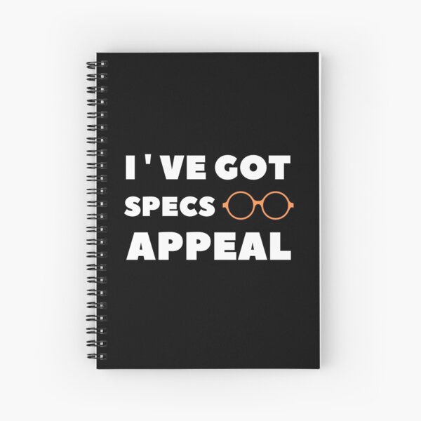 Optician got specs appeal | funny gift idea  Spiral Notebook