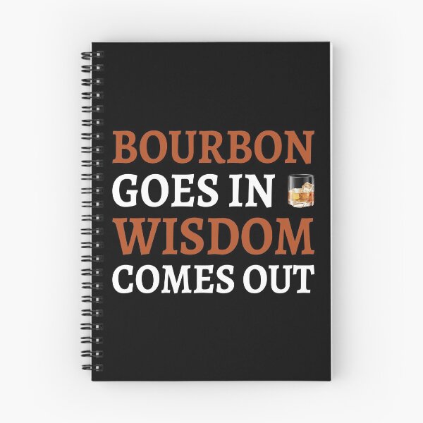Item preview, Bourbon Goes In Wisdom Comes Out II designed and sold by Lemon Pepper.