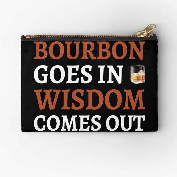Item preview, Bourbon Goes In Wisdom Comes Out II designed and sold by Lemon Pepper.