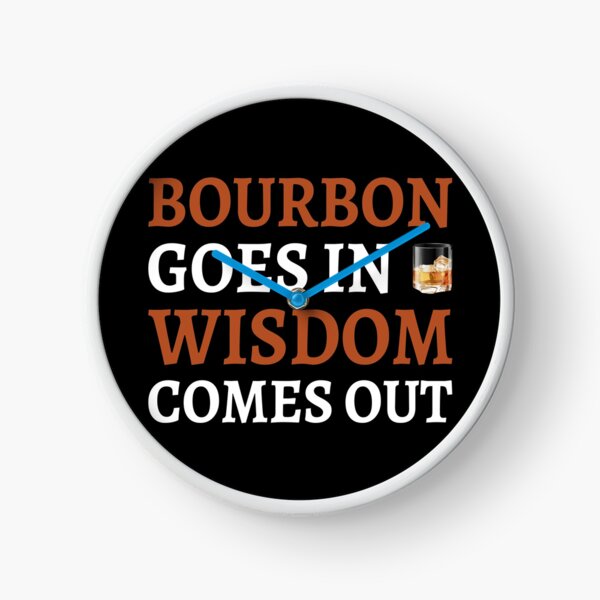 Item preview, Bourbon Goes In Wisdom Comes Out II designed and sold by Lemon Pepper.