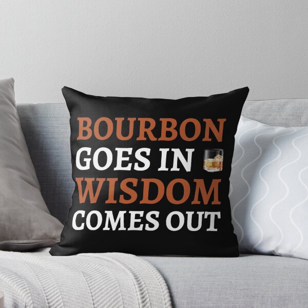 Item preview, Bourbon Goes In Wisdom Comes Out II designed and sold by Lemon Pepper.