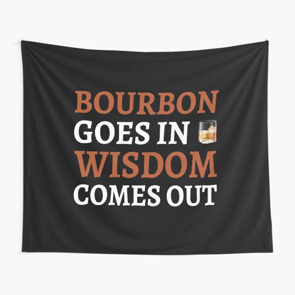 Item preview, Bourbon Goes In Wisdom Comes Out II designed and sold by Lemon Pepper.