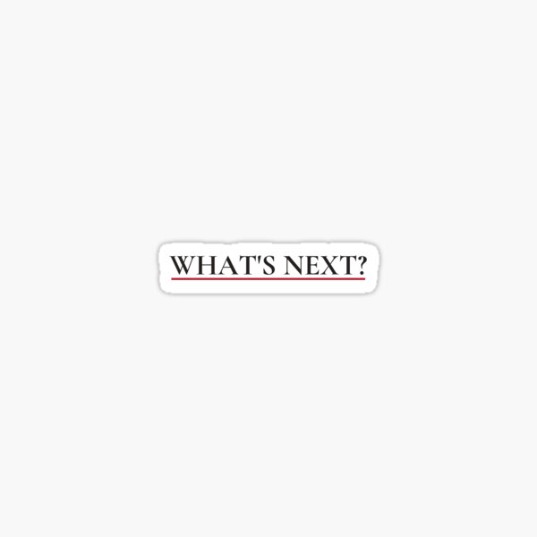 What's next? Jed Bartlet (WHITE) Sticker