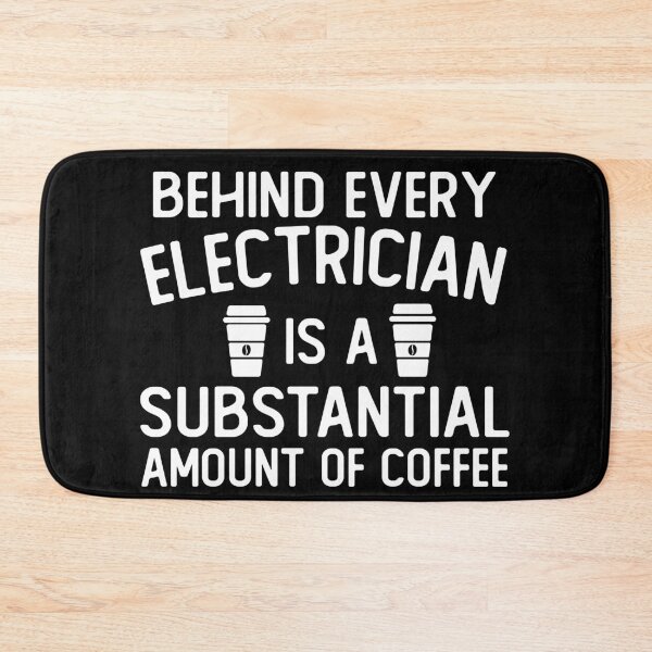Item preview, Behind Every electrician Is A Substantial Amount Of Coffee funny electrician gifts designed and sold by alaechamlal.