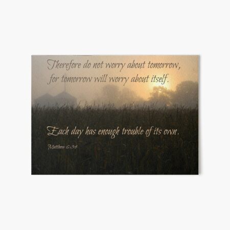 Tomorrow - Matthew 6:34 Art Board Print