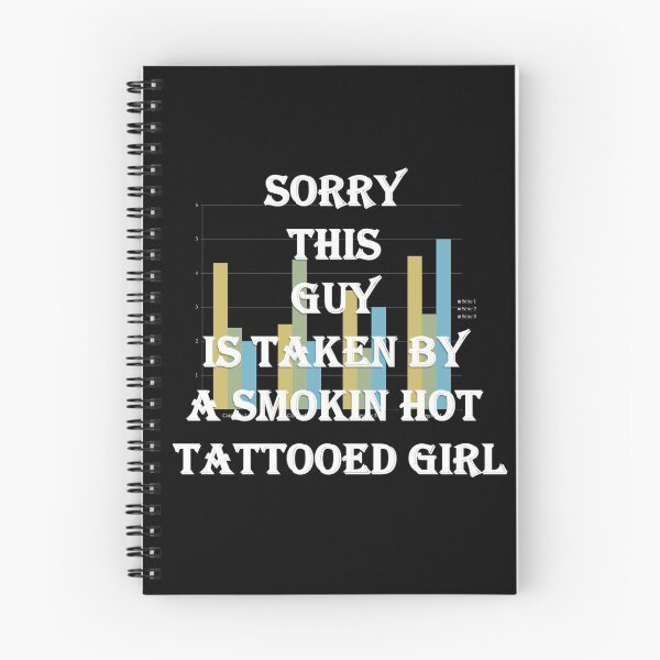 Item preview, Sorry This Guy Is Taken By A Smokin Hot Tattooed Girl funny gift designed and sold by Dahani-mo.