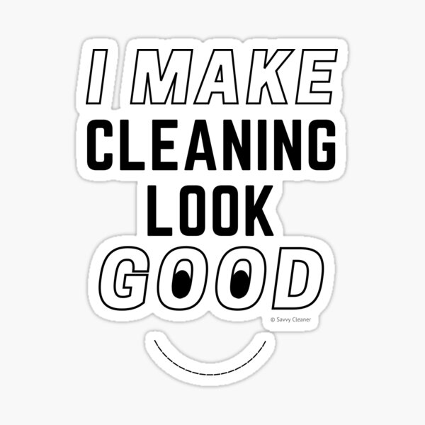 Item preview, I Make Cleaning Look Good Funny Housekeeping Lady Gifts designed and sold by SavvyCleaner.