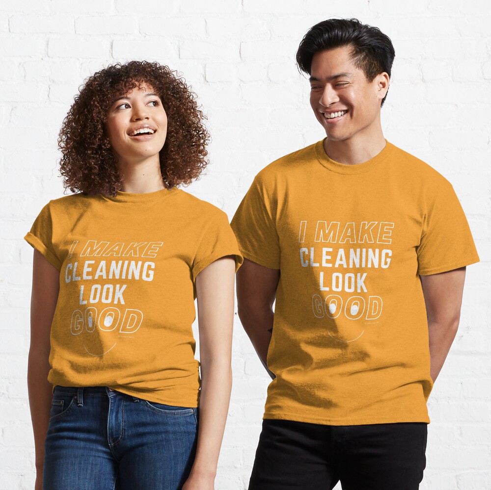 I Make Cleaning Look Good Funny Housekeeping Lady Gifts Classic T-Shirt