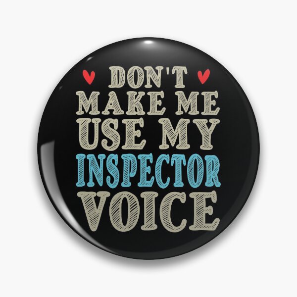 Item preview, Don't Make Me Use My Inspector Voice, Cute Funny Gift Idea For Inspectors designed and sold by awesomedraw.