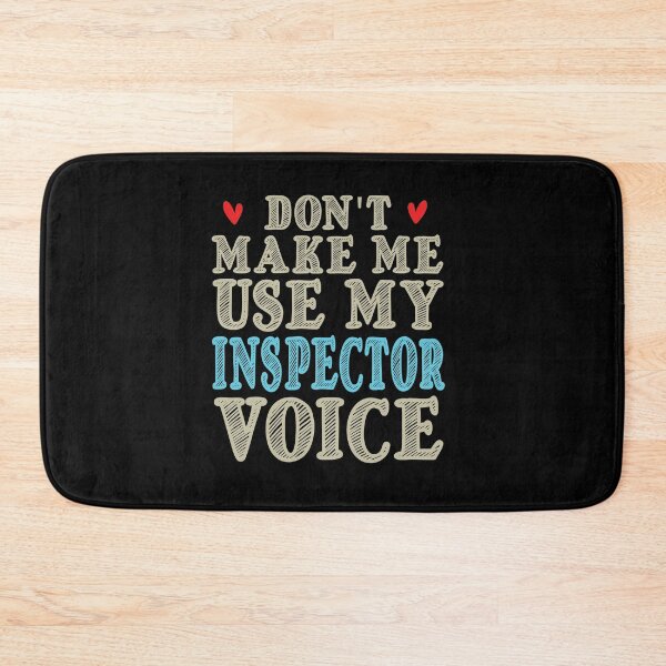 Item preview, Don't Make Me Use My Inspector Voice, Cute Funny Gift Idea For Inspectors designed and sold by awesomedraw.