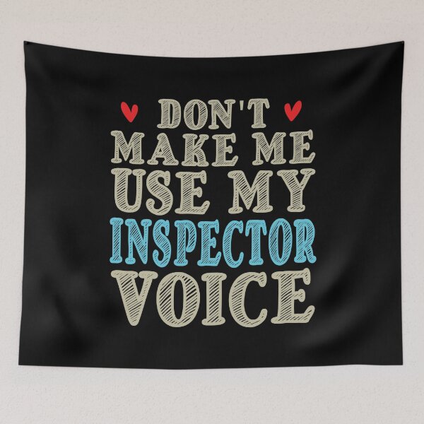 Item preview, Don't Make Me Use My Inspector Voice, Cute Funny Gift Idea For Inspectors designed and sold by awesomedraw.