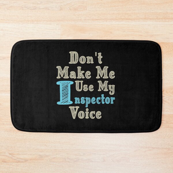Item preview, Don't Make Me Use My Inspector Voice, Cute Funny Gift Idea For Inspectors designed and sold by awesomedraw.