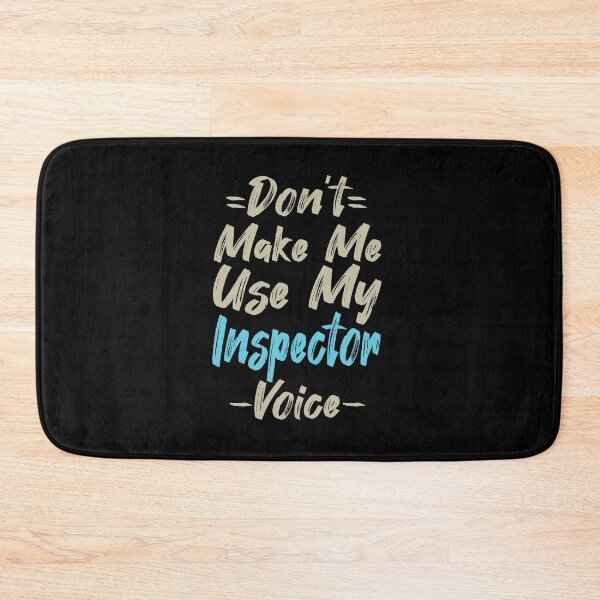 Item preview, Don't Make Me Use My Inspector Voice, Cute Funny Gift Idea For Inspectors designed and sold by awesomedraw.