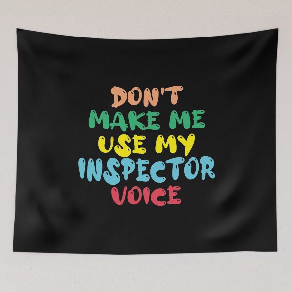 Item preview, Don't Make Me Use My Inspector Voice, Cute Funny Gift Idea For Inspectors designed and sold by awesomedraw.