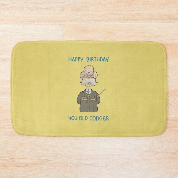 Item preview, Happy Birthday You Old Codger designed and sold by carlbatterbee.