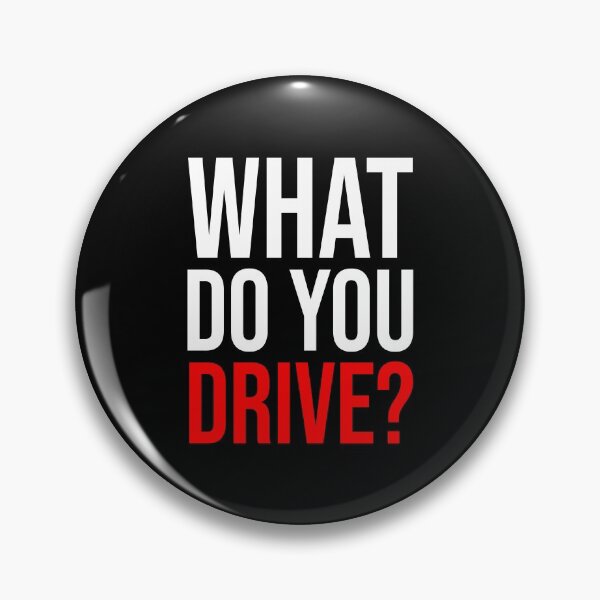 Item preview, What Do You Drive designed and sold by Shop signer.