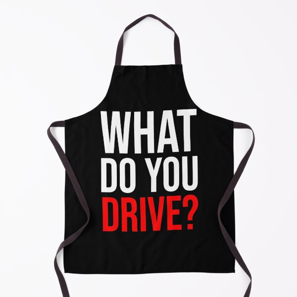 Item preview, What Do You Drive designed and sold by Shop signer.