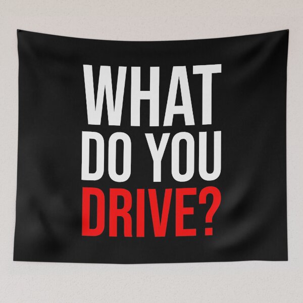 Item preview, What Do You Drive designed and sold by Shop signer.