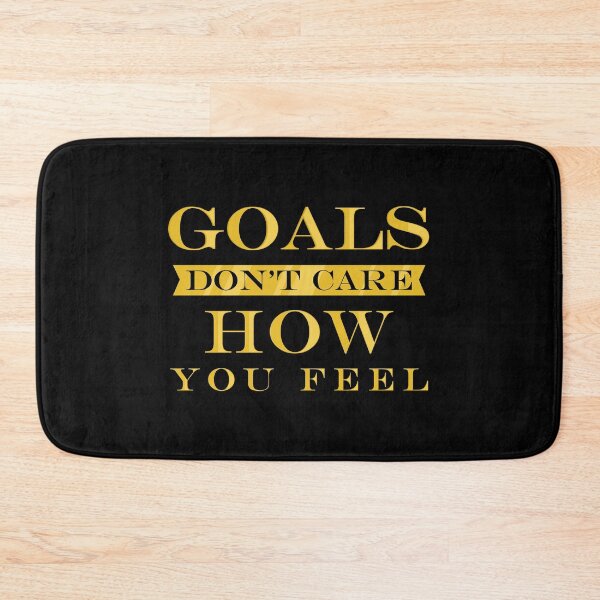 Item preview, Goals Don't Care How You Feel Motivational graphic designed and sold by jakehughes2015.