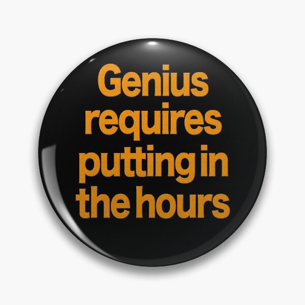 Item preview, Genius requires putting in the hours v.2 designed and sold by x1brett.