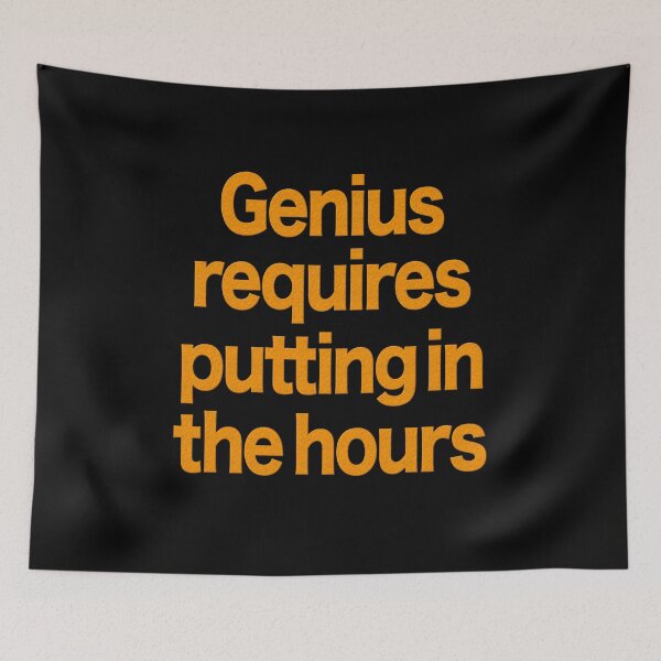 Item preview, Genius requires putting in the hours v.2 designed and sold by x1brett.
