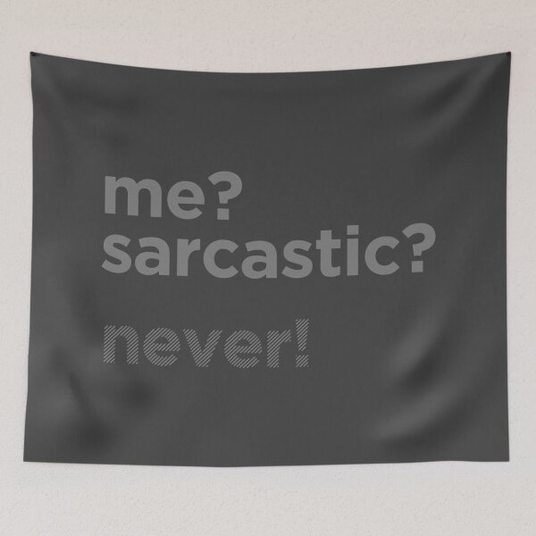 Item preview, ME? SARCASTIC? NEVER! designed and sold by azified.