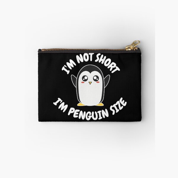 Item preview, I'm Not Short I'm Penguin Size designed and sold by momsnpops.