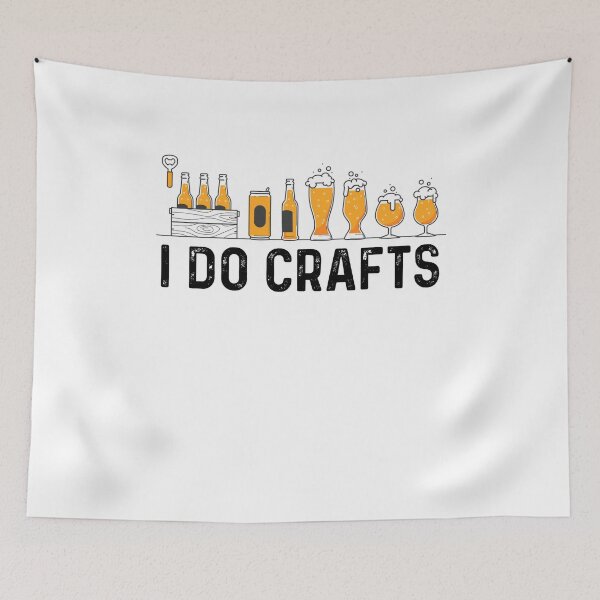 Item preview, I Do Crafts -  Funny Best Gift Ideas Beer Lover Wine Lovers designed and sold by NDTStore.