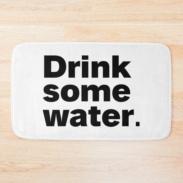 Item preview, drink some water designed and sold by Sinovius.