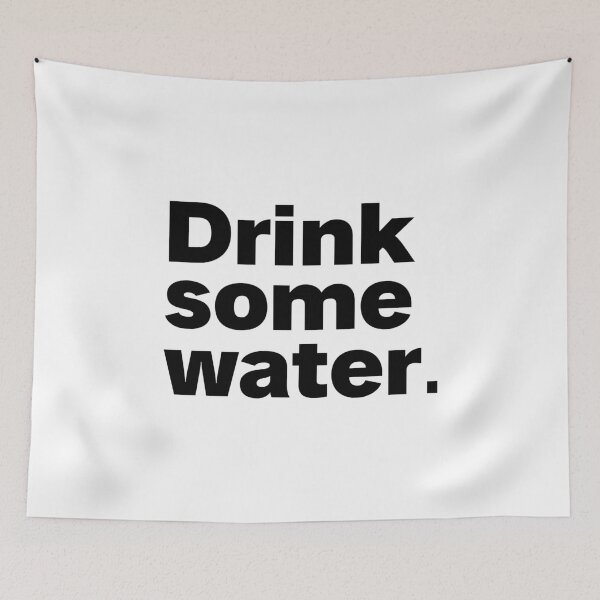 Item preview, drink some water designed and sold by Sinovius.