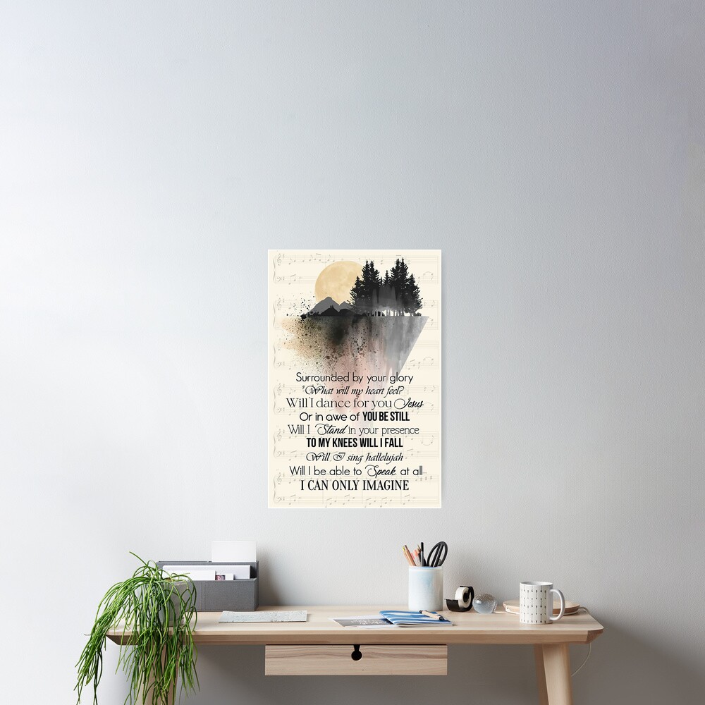 "I Can Only Imagine Lyrics With Lyrics Wall Art" Poster for Sale by