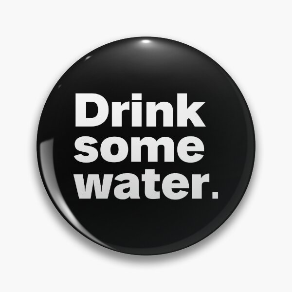 Item preview, drink some water designed and sold by Sinovius.