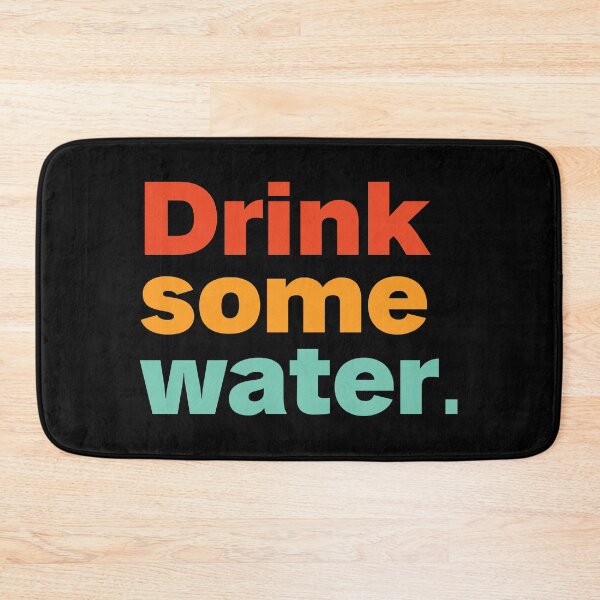 Item preview, drink some water designed and sold by Sinovius.