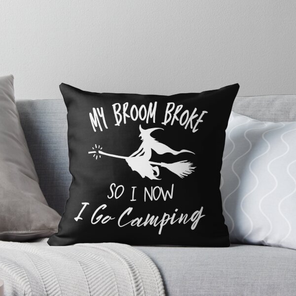 Item preview, My Broom Broke So I Now I Go Camping designed and sold by MoohAs.