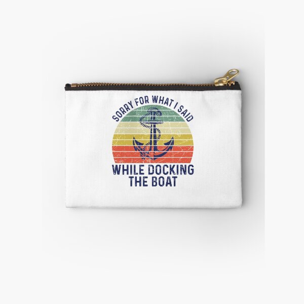 Item preview, Sorry For What I Said While Docking The Boat - Funny Best Gift Idea designed and sold by NDTStore.