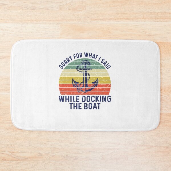 Item preview, Sorry For What I Said While Docking The Boat - Funny Best Gift Idea designed and sold by NDTStore.