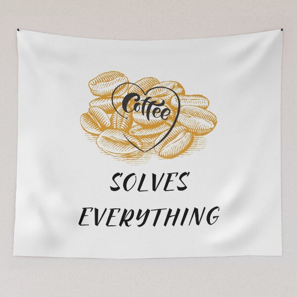 Item preview, Coffee Solves Everything Funny Quote To Start A Great Day For Coffe Lovers  designed and sold by arteesy.