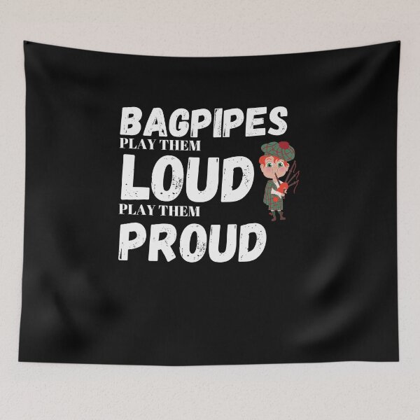 Item preview,  Bagpipes Play them loud play them proud  designed and sold by Kpnuts1.