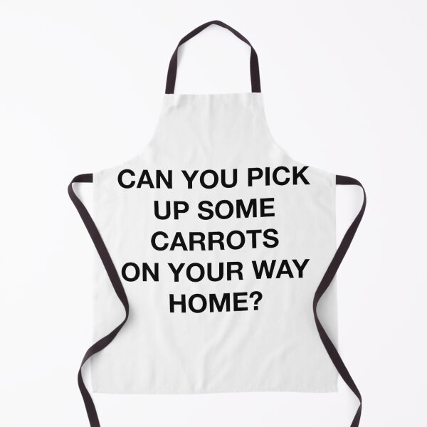 Item preview, CAN YOU PICK UP SOME CARROTS ON YOUR WAY HOME? designed and sold by SprayandPray69.