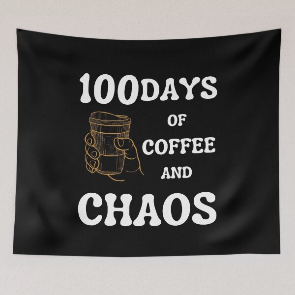 Item preview, 100 Days Of Coffee And Chaos Funny Sarcastic Quote For Caffee Lover designed and sold by arteesy.