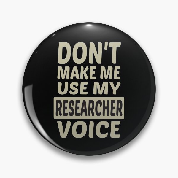 Item preview, Don't Make Me Use My Researcher Voice, Cute Funny Gift Idea For Researchers designed and sold by awesomedraw.