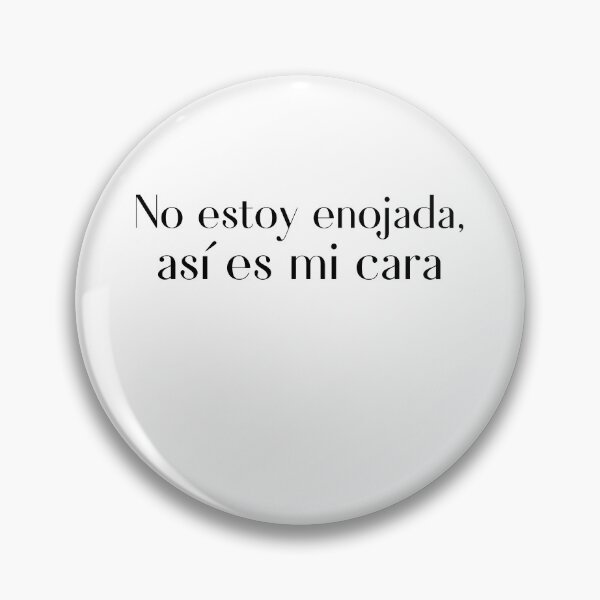 Item preview, No Estoy Enojada, Asi Es Mi Cara designed and sold by Designs-DA.