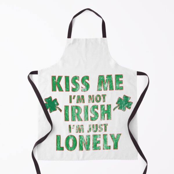 Item preview, Kiss Me, I'm Not Irish, I'm Just Lonely designed and sold by leftpointshirts.