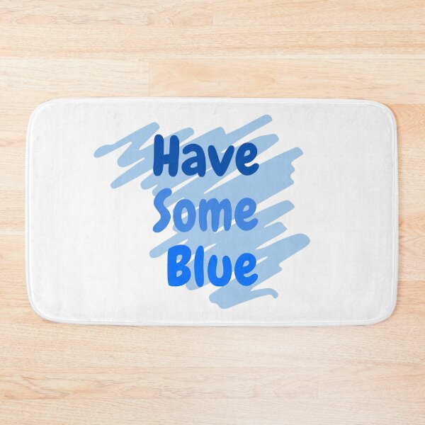 Item preview, Have some blue designed and sold by simplysharon.