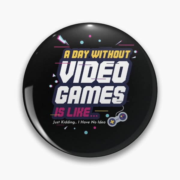 Item preview, A Day Without Video Games Is Like - Gaming designed and sold by maddinstgt.