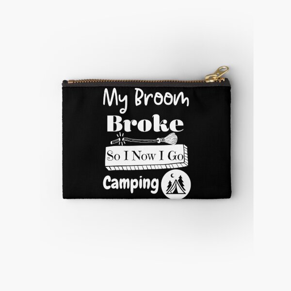 Item preview, My Broom Broke So I Now I Go Camping designed and sold by MoohAs.