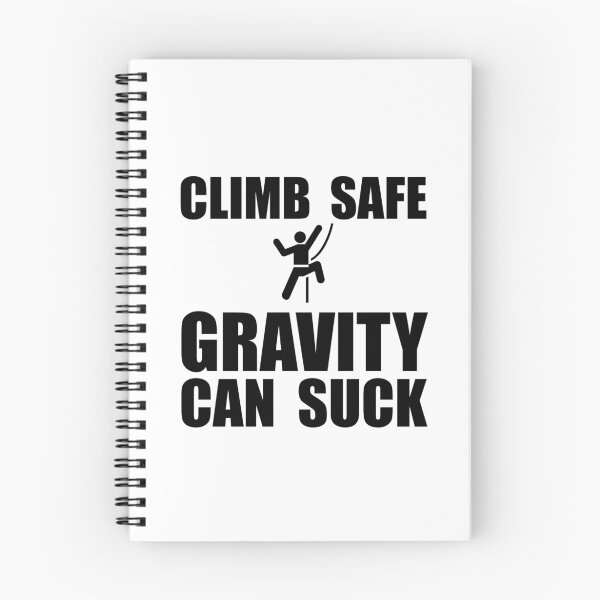 Item preview, Climb Safe Gravity Can Suck designed and sold by TheBestStore.
