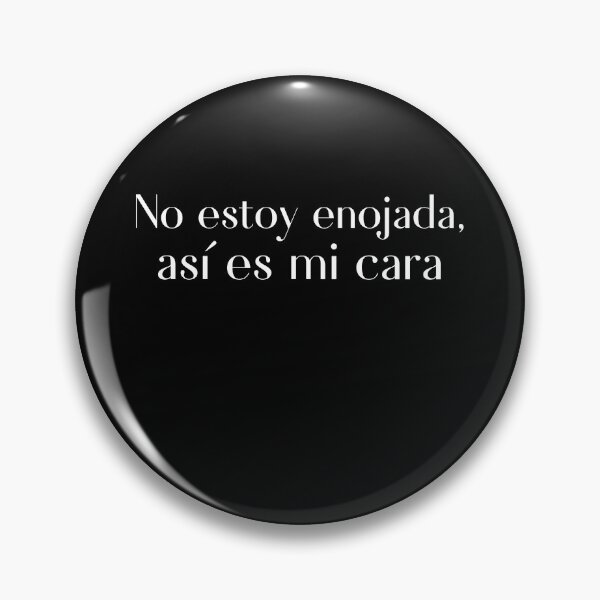 Item preview, No Estoy Enojada, Asi Es Mi Cara designed and sold by Designs-DA.